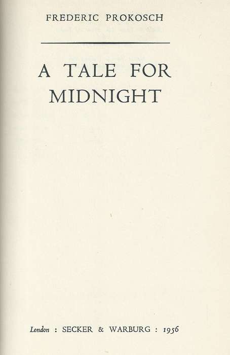 A Tale for Midnight (First Edition, 1956) | Frederic Prokosch