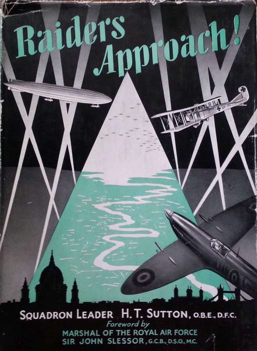 Raiders Approach! The Fighting Tradition of Royal Air Force Station Hornchurch and Sutton's Farm ...
