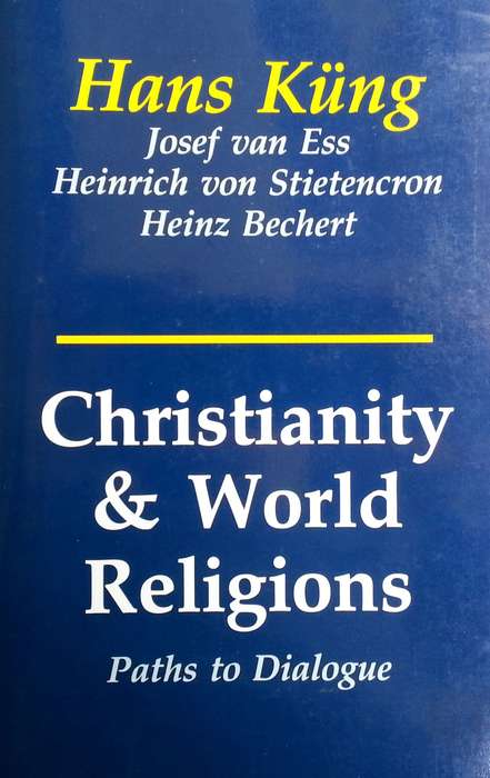 Christianity & World Religions: Paths to Dialogue | Hans Kung, et al.