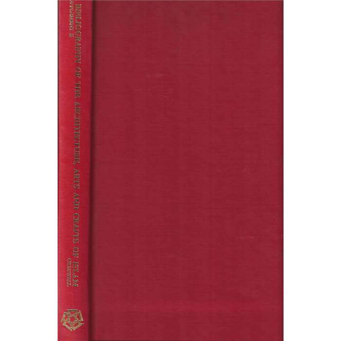 A Bibliography of the Architecture, Arts and Crafts of Islam (Supplement II) | Sir K. A. C. Creswell
