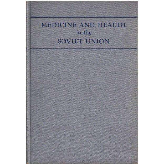 Medicine and Health in the Soviet Union | Henry E. Sigerist