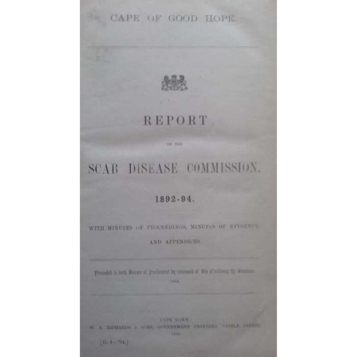 Cape of Good Hope Report of the Scab Disease Commission, 1892-94, and Minutes of Evidence