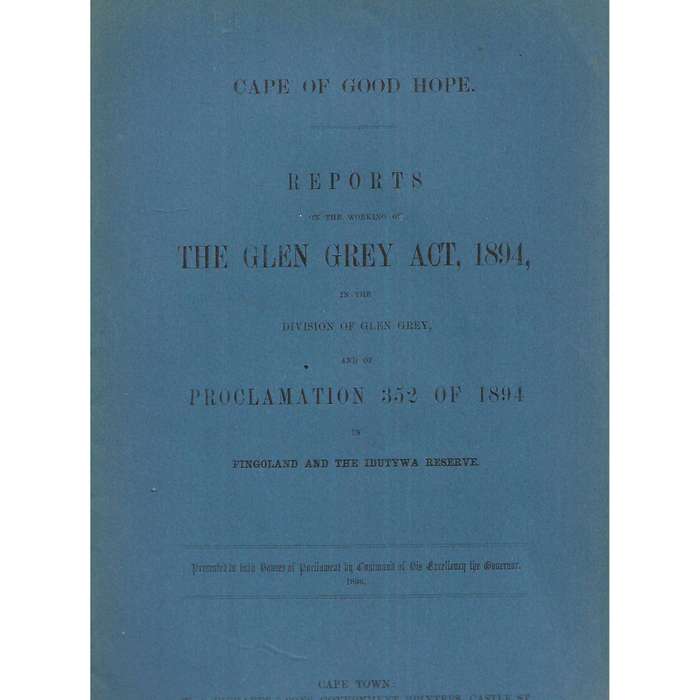 Cape of Good Hope Reports on the Working of The Glen Grey Act, 1894