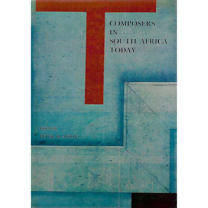 Composers in South Africa Today | Peter Klatzow (Ed.)