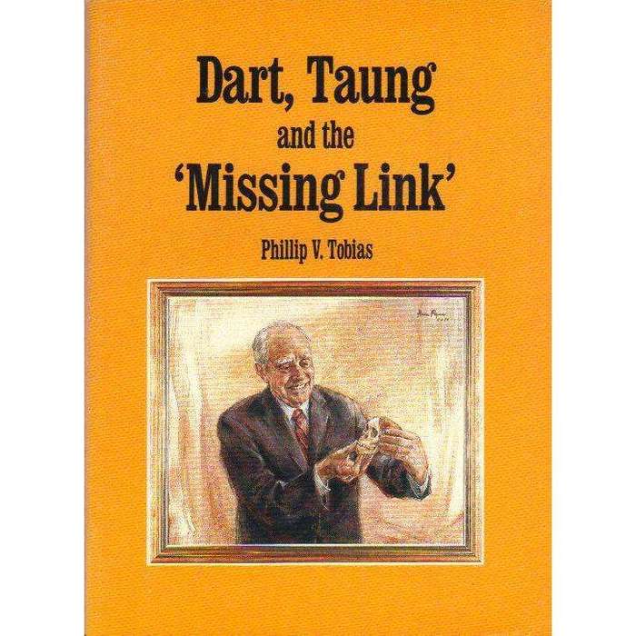 Dart, Taung and the Missing Link | Phillip V. Tobias