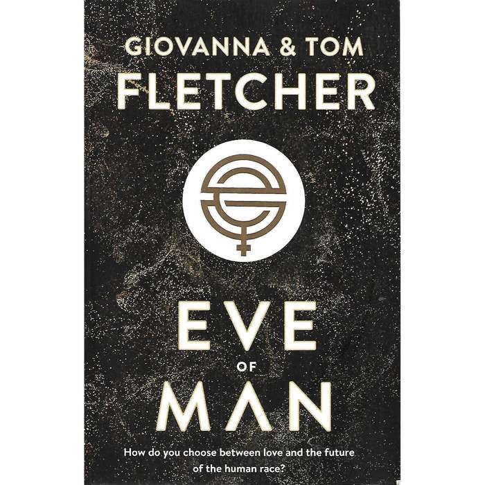 Eve of Man  (Uncorrected Proof Copy) | Giovanna & Tom Fletcher