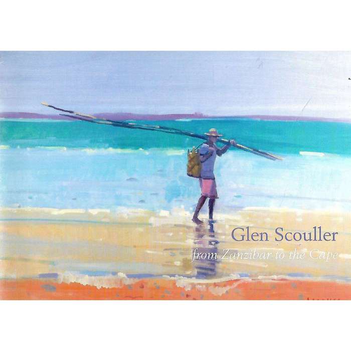Glen Scouller: From Zanzibar to the Cape (Invitation Card to the Exhibition)