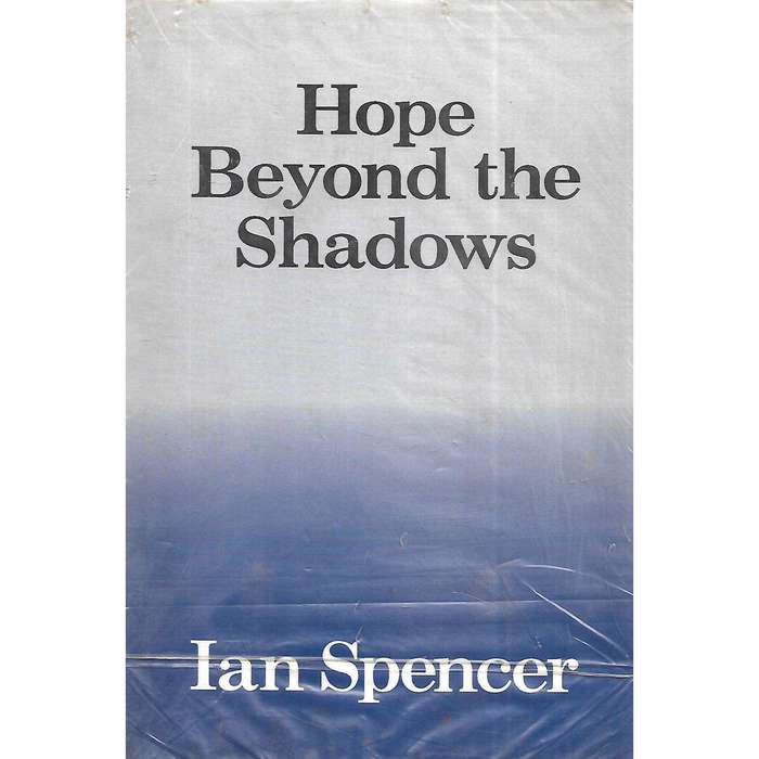 Hope Beyond the Shadows | Ian Spencer