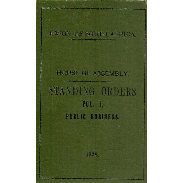 House of Assembly: Standing Orders (Vol. 1 Public Business)