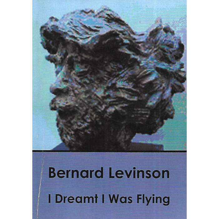 I Dreamt I Was Flying (Inscribed by Author) | Bernard Levinson