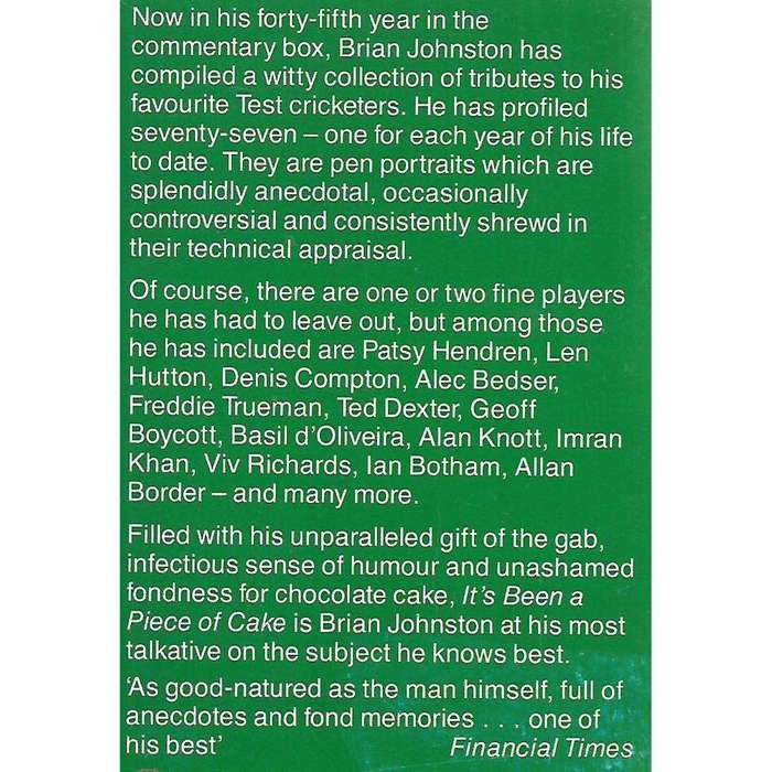 It's Been a Piece of Cake: A Tribute to My Favourite Test Cricketers | Brian Johnston