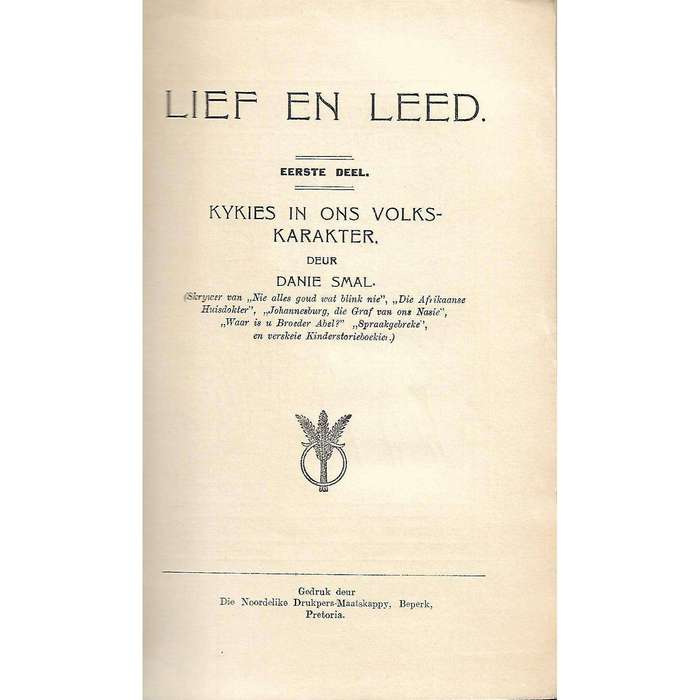 Lief en Leed: Kykies in Ons Volks-Karakter (Presentation Copy) | Danie Smal