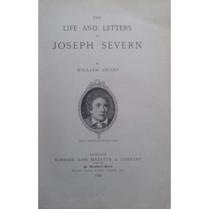 Life and Letters of Joseph Severn (Copy Belonged to Rev. Hew Severn, with Letter) | William Sharp