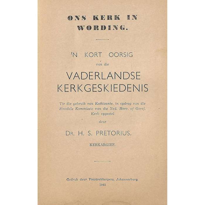 Ons Kerk in Wording | Dr. H. S. Pretorius