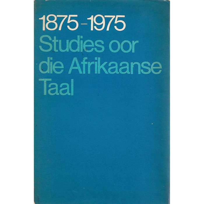 Studies oor die Afrikaanse Letterkunde en Taal, 1875-1975 (In Two Volumes)