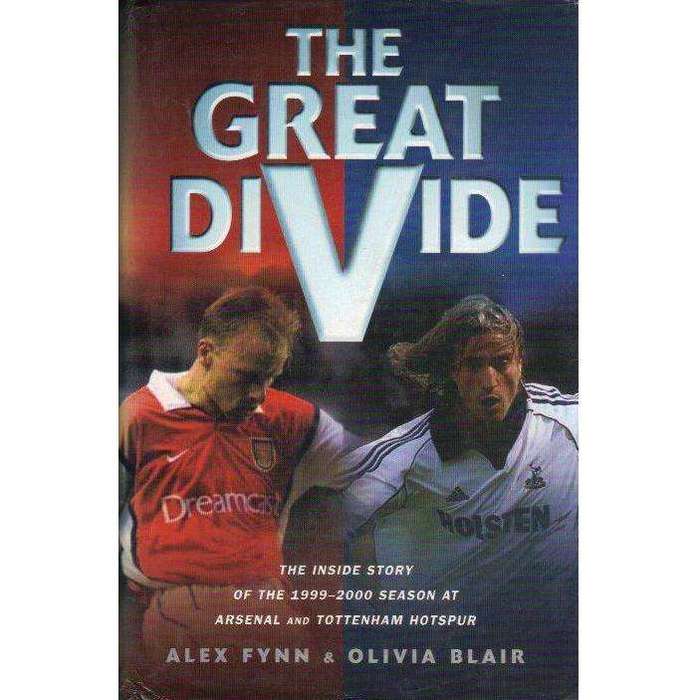The Great Divide: The Inside Story of the 1999-2000 Season at Arsenal and Tottenham Hotspur | Ale...