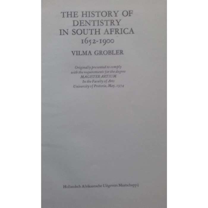 The History of Dentistry in South Africa, 1652-1900 | Vilma Grobler