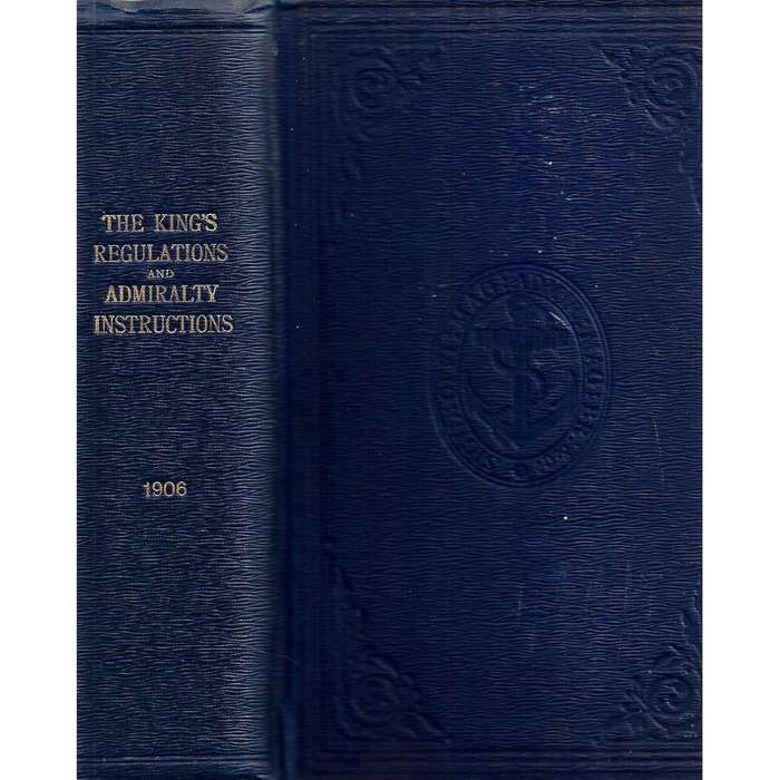 The King's Regulations and Admiralty Instructions