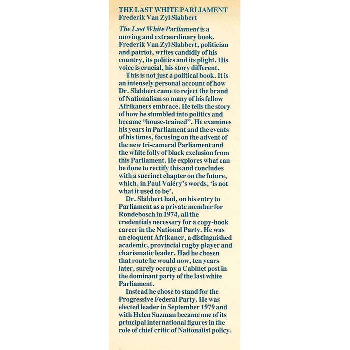 The Last White Parliment: The Struggle for South Africa by the Leader of the White Opposition (US...