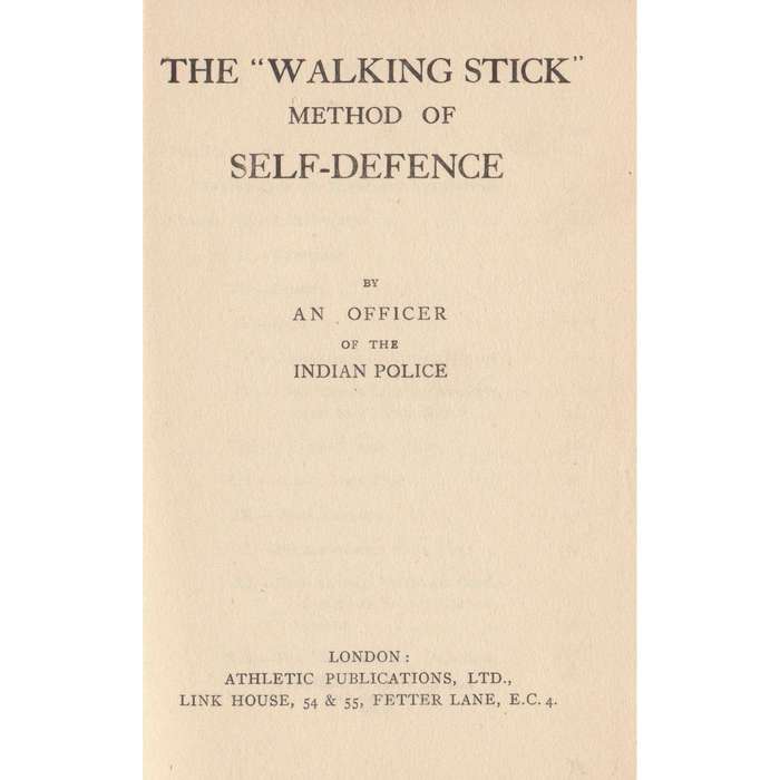 The "Walking Stick" Method of Self-Defence (By An Officer of the Indian Police)