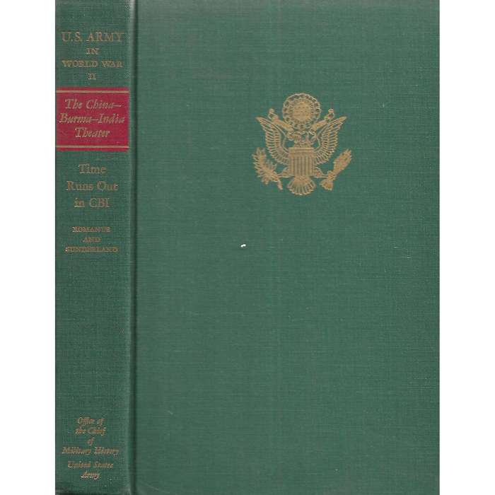 Time Runs Out in CBI (US Army in World War II Series) | Charles F. Romanus & Riley Sunderland