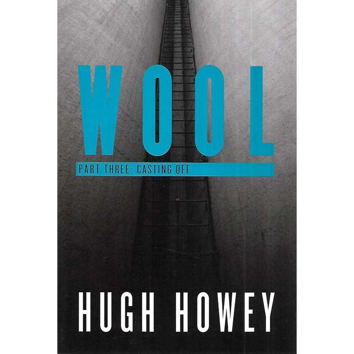 Wool: A Novel in 5 Parts (Proof Copies with Wrap Around Band) | Hugh Howey