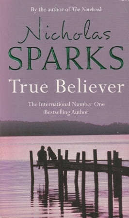 Nicholas Sparks True believer (Paperback)