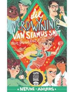 Die verdwyning van Seamus Smit - Nerine Ahlers
