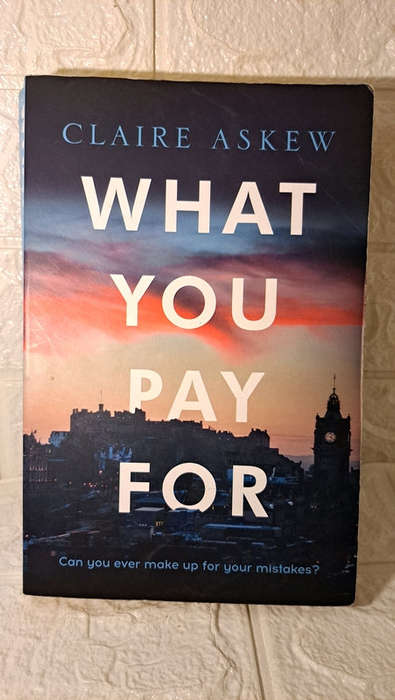 What You Pay For (Claire Askew)
