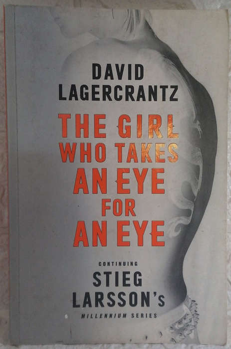 Lagercrantz, David - The Girl Who Takes An Eye For An Eye (Millennium, #5) (David Lagercrantz)