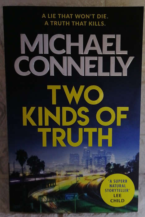 Connelly, Michael - Two Kinds Of Truth (Harry Bosch, #20; Harry Bosch Universe, #31) (Michael Con...