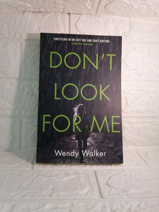 Walker, Wendy - Don'T Look For Me (Wendy Walker )
