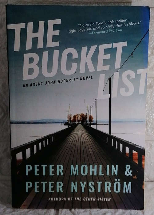 Mohlin, Peter; NystrM, Peter; Giles - The Bucket List (Agent John Adderley #1) (Peter Giles)