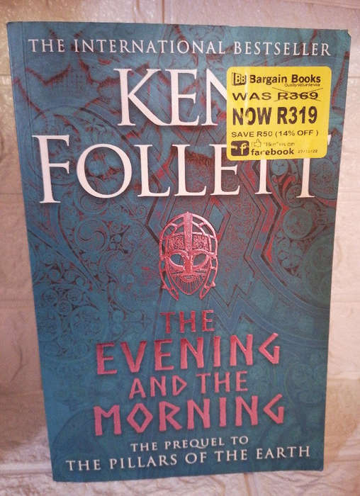 Follett, Ken - The Evening And The Morning: The Prequel To The Pillars Of The Earth, A Kingsbridg...