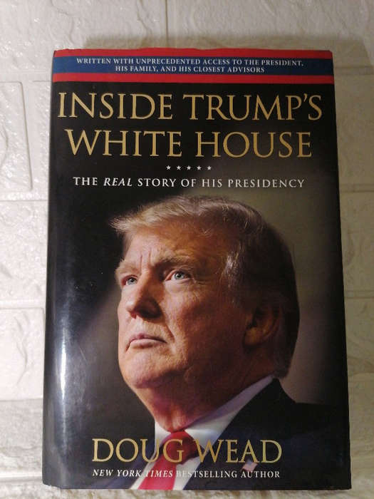 Wead, Doug - Inside Trump'S White House: The Real Story Of Donald J. Trump'S Presidency (Doug Wead)