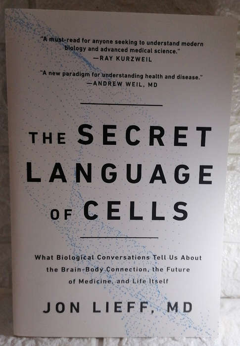 Lieff, Jon - The Secret Language Of Cells: What Biological Conversations Tell Us About The Brain-...