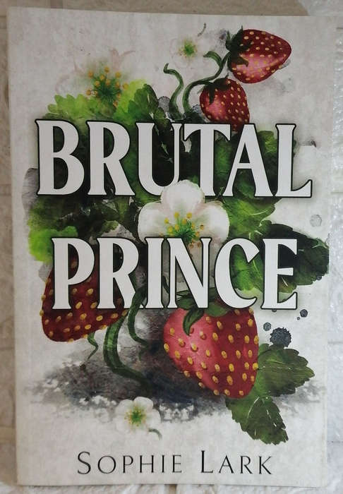 Lark, Sophie - Brutal Prince (Brutal Birthright, #1) (Sophie Lark)