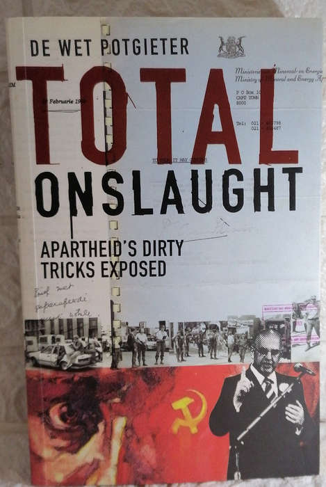 Potgieter, De Wet - Total Onslaught: Apartheid'S Dirty Tricks Exposed (De Wet Potgieter)