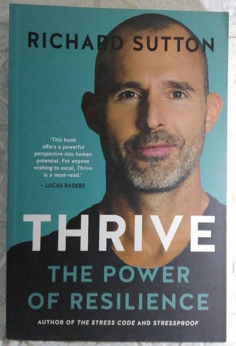 Sutton, Richard - Thrive: The Power Of Resilience (Richard Sutton)