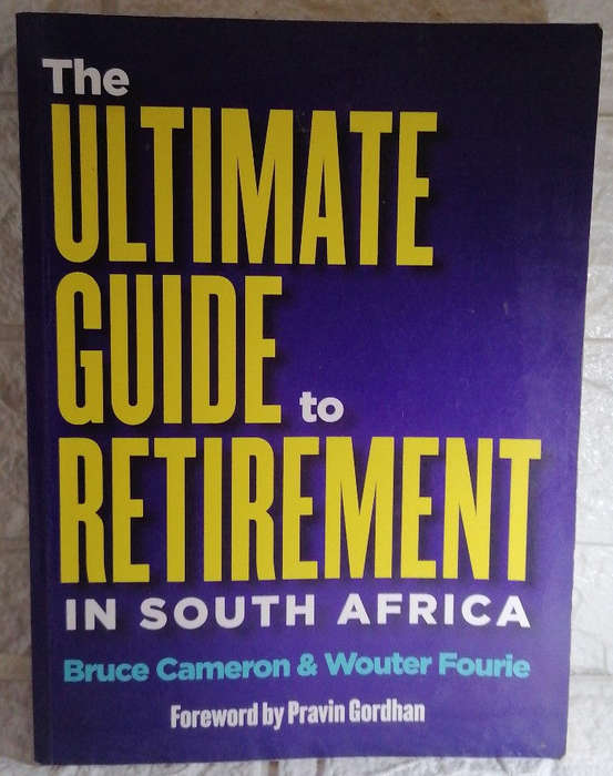 The Ultimate Guide to Retirement in South Africa (Wouter Cameron)