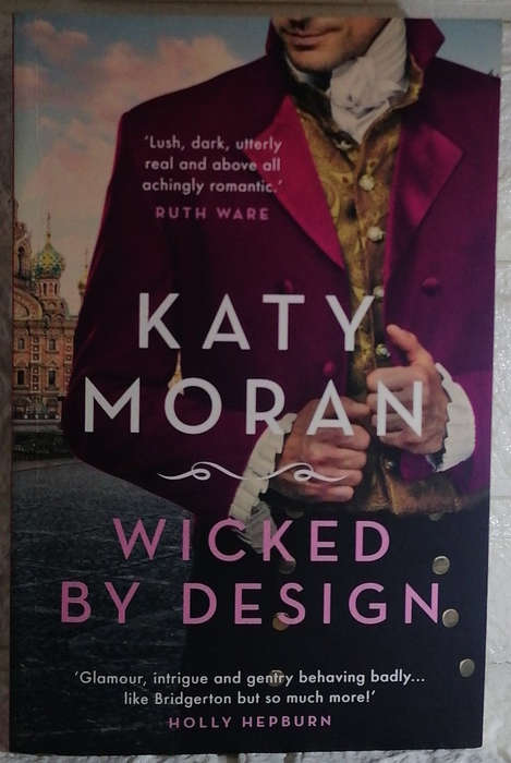Moran, Katy - Wicked By Design (The Regency Romance Trilogy, 2) (Katy Moran)