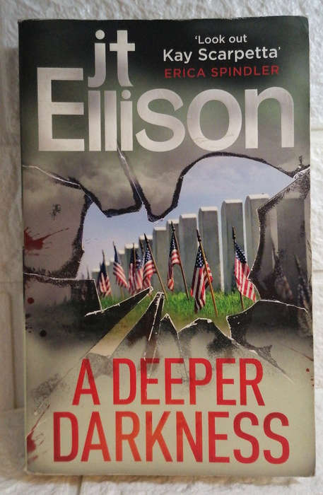 Ellison, J. T. - A Deeper Darkness (Dr. Samantha Owens, #1) (J.T. Ellison)