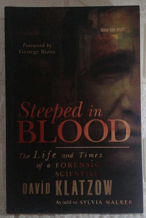 Klatzow, David; Walker, Sylvia - Steeped In Blood: The Life And Times Of A Forensic Scientist (Da...