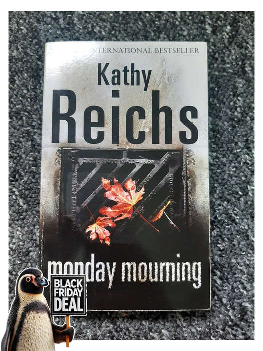 Reichs, Kathy - Monday Mourning Kathy Reichs