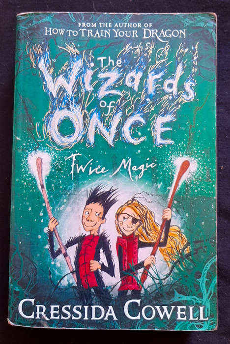 Cowell, Cressida - The Wizards Of Once (The Wizards Of Once #1) (Cressida Cowell )