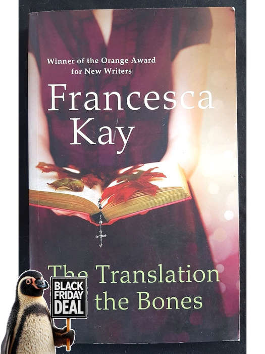 Kay, Francesca - The Translation Of The Bones (Kay, Francesca)