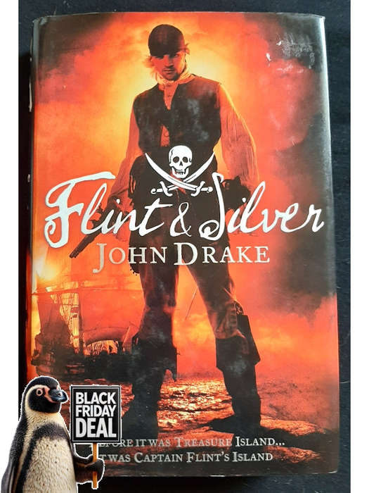 Drake, John - Flint And Silver: A Prequel To Treasure Island (A Prequel To Treasure Island #1) (D...