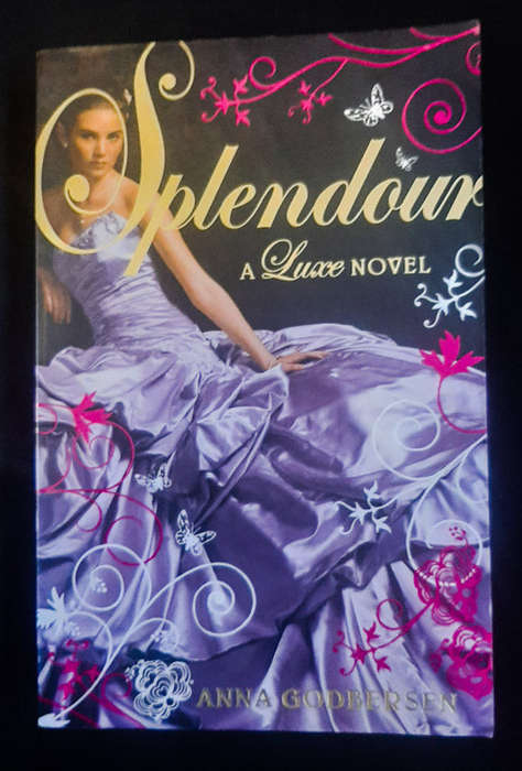 Godbersen, Anna - Splendor (Luxe #4) (Anna Godbersen)