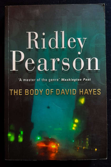 Pearson, Ridley - The Body Of David Hayes (Boldt & Matthews #9) (Ridley Pearson)