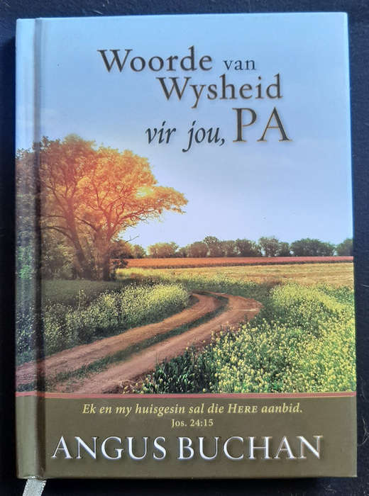 Buchan, Angus - Woorde Van Wysheid Vir Jou, Pa! (Angus Buchan)